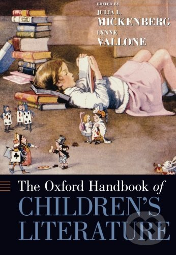 Oxford Handbook of Children's Literature - Julia Mickenberg, Lynne Vallone - kniha z kategorie Humanitné a spoločenské vedy