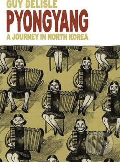 Pyongyang: A Journey in North Korea - Guy Delisle - kniha z kategorie Beletrie