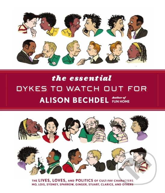 The Essential Dykes To Watch Out For - Alison Bechdel