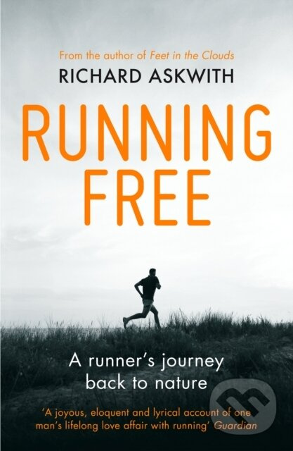 Running Free (A Runner’s Journey Back to Nature) - Richard Askwith - kniha z kategorie Hobby