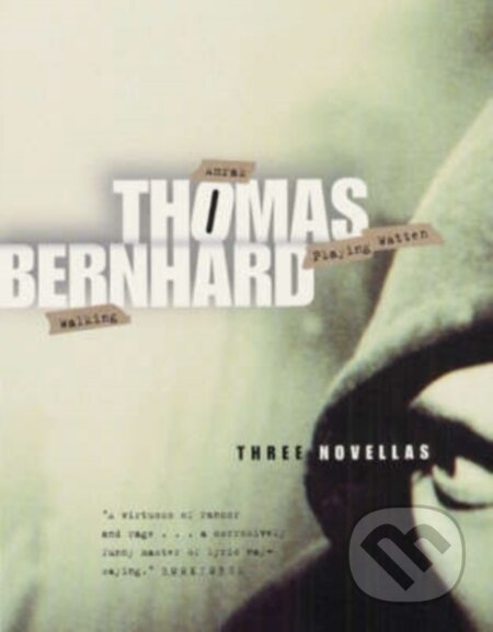 Three Novellas - Thomas Bernhard - kniha z kategorie Společenská beletrie