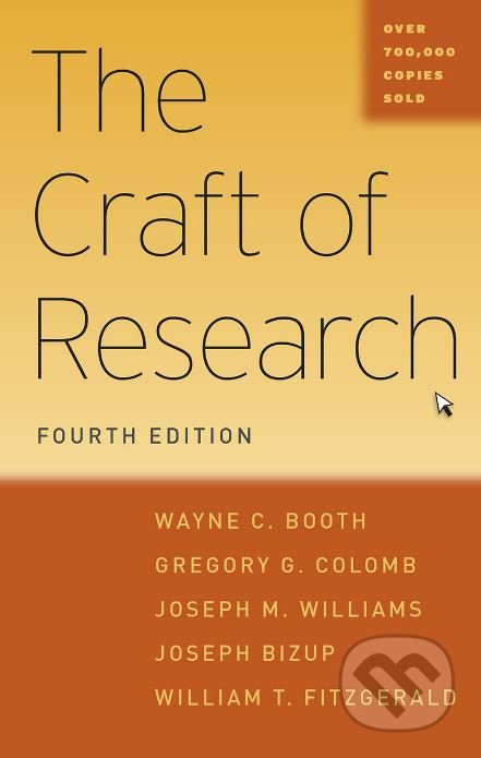 The Craft of Research - Wayne C. Booth, Gregory G. Colomb a kol. - kniha z kategorie Humanitní a společenské vědy