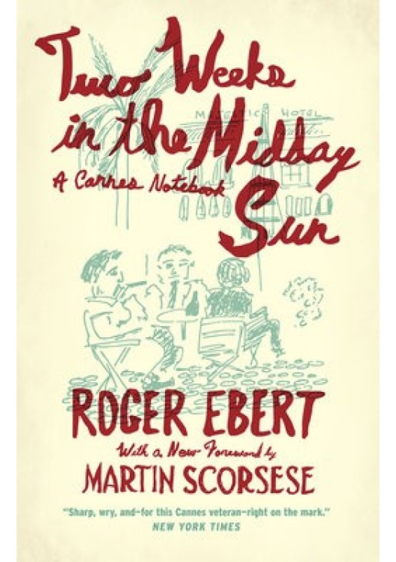 Two Weeks in the Midday Sun, A Cannes Notebook The University of Chicago Press