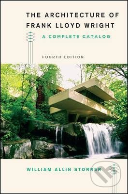 The Architecture of Frank Lloyd Wright (A Complete Catalog (Fourth Edition)) - kniha z kategorie Architektura