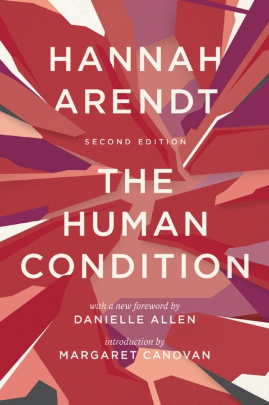 Human Condition - Hannah Arendt, Margaret Canovan, Danielle Allen - kniha z kategorie Filozofie