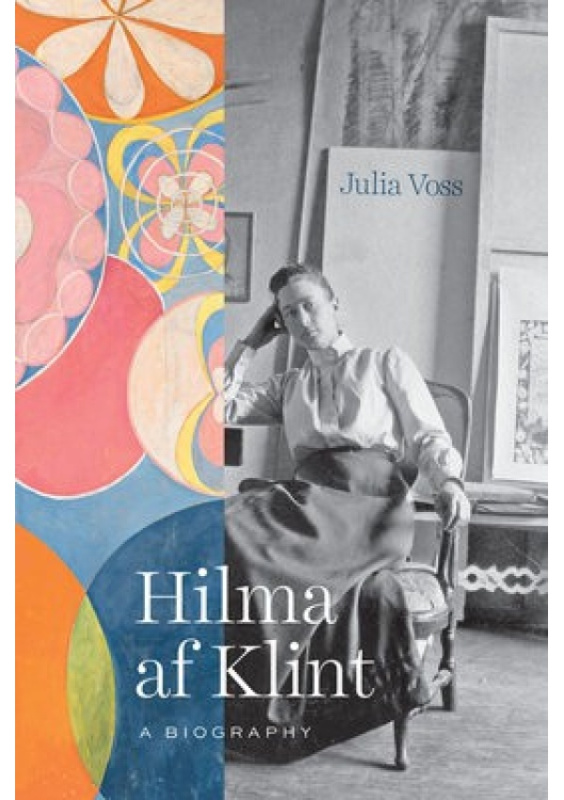 Hilma af Klint, A Biography The University of Chicago Press