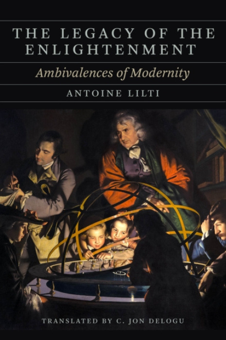The University of Chicago Press Legacy of the Enlightenment - Lilti, Antoine