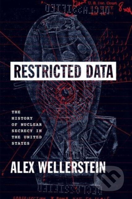 Restricted Data (The History of Nuclear Secrecy in the United States) - kniha z kategorie Historie