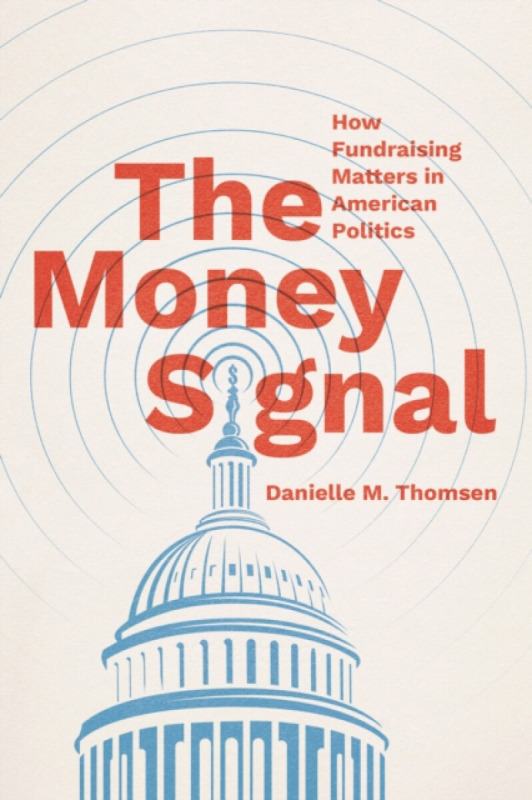 The University of Chicago Press Money Signal - Thomsen, Danielle M.
