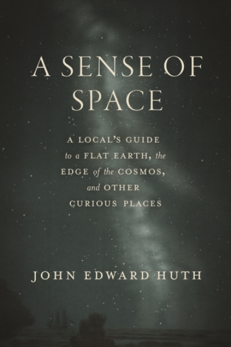 The University of Chicago Press Sense of Space - Huth, John Edward