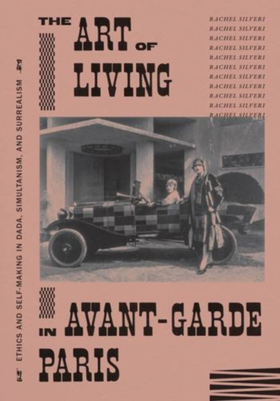 The Art of Living in Avant-Garde Paris - Rachel Silveri