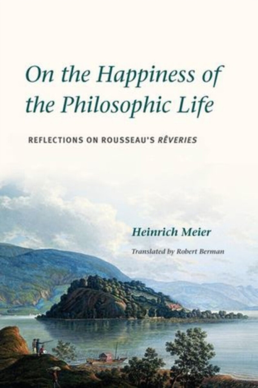 On the Happiness of the Philosophic Life - Heinrich Meier