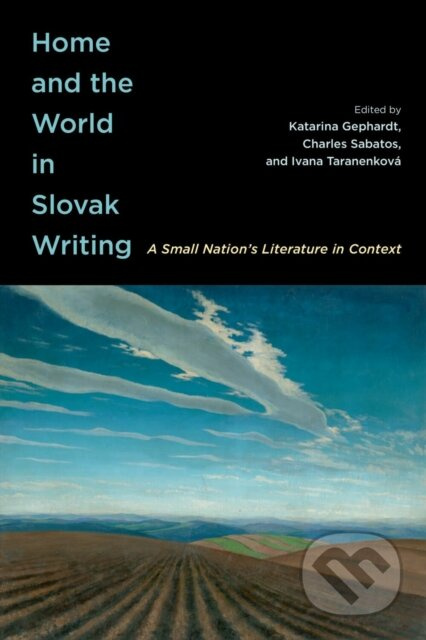 Home and the World in Slovak Writing (A Small Nation’s Literature in Context) - kniha z kategorie Literární věda
