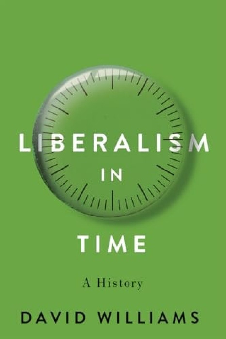 McGill-Queen's University Press Liberalism in Time - Williams, David