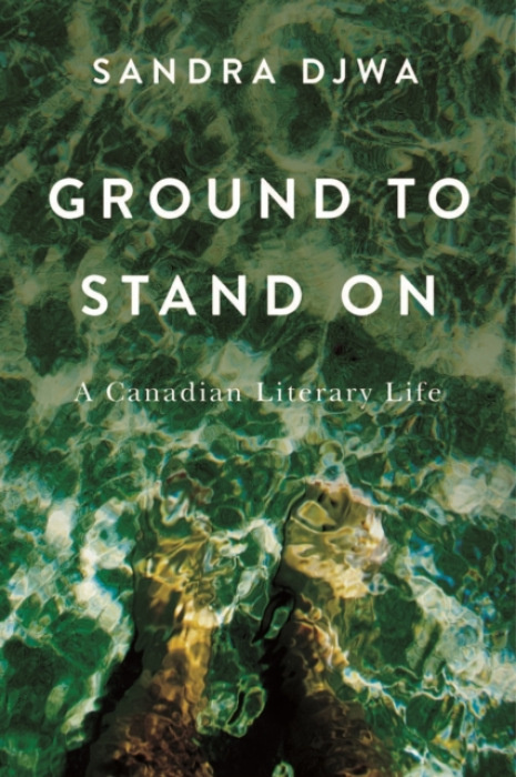 McGill-Queen's University Press Ground to Stand on - Djwa, Sandra
