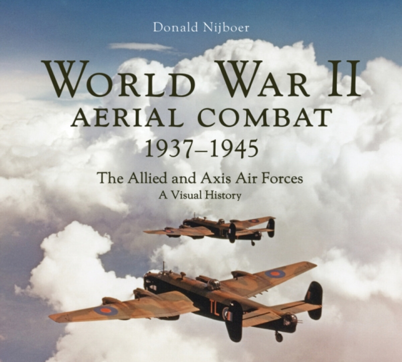 Firefly Books Ltd World War II Aerial Combat 1937 - 1945 - Nijboer, Donald