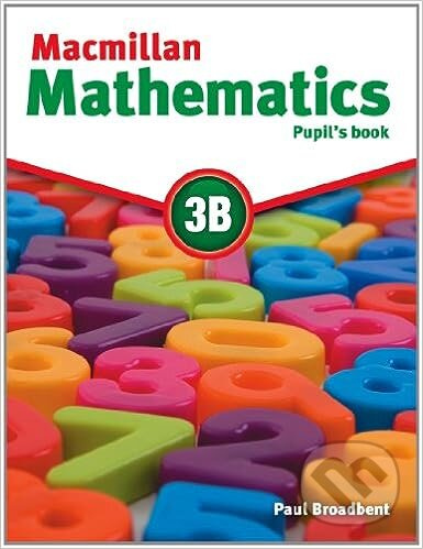 Macmillan Mathematics 3B: Pupil's Book - Paul Broadbent - kniha z kategorie Jazykové učebnice a slovníky