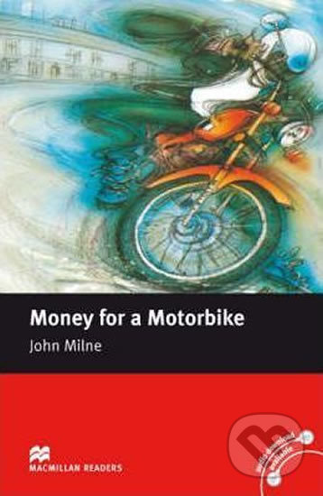 Macmillan Readers Beginner Money for a Motorbike Macmillan