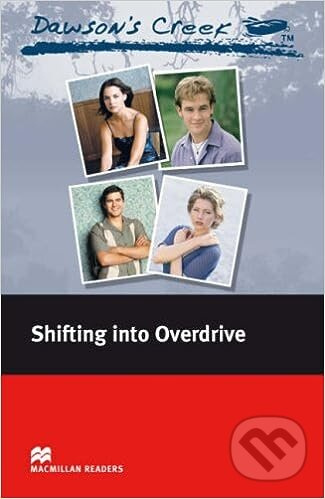 Macmillan Readers Elementary: Dawson's Creek 4: Shifting into Overdrive - kniha z kategorie Jazykové učebnice a slovníky