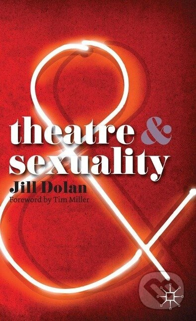 Theatre & Sexuality - Jill Dolan - kniha z kategorie Umění, design a architektura