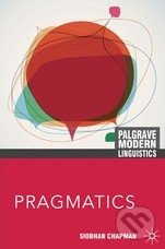 Pragmatics - Siobhan Chapman - kniha z kategorie Humanitní a společenské vědy