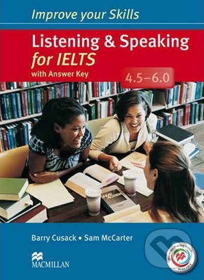 Improve Your Skills: Listening & Speaking for IELTS 4.5-6.0 Student´s Book with key & ᴍpo Pack - kniha z kategorie Jazykové učebnice a slovníky