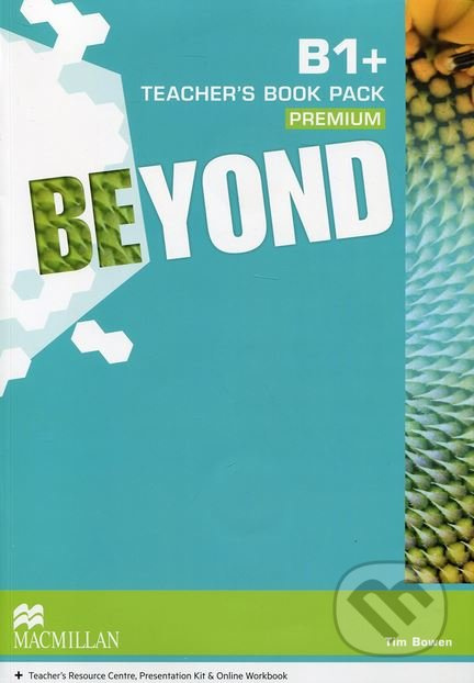 Beyond B1+ Teacher´s Book Premium with Class Audio CDs and Webcode for Teacher´s Resource Centre Macmillan