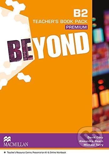 Beyond B2 Teacher´s Book Premium with Class Audio CDs and Webcode for Teacher´s Resource Centre Macmillan