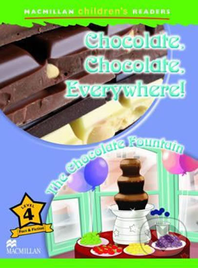 Macmillan Children´s Readers 4: Chocolate, Chocolate, Everywhere! - kniha z kategorie Jazykové učebnice a slovníky