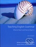 Teaching English Grammar; What to Teach and How to Teach It Macmillan