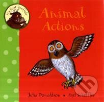 My First Gruffalo: Animal Actions - Axel Scheffler Julia Donaldson