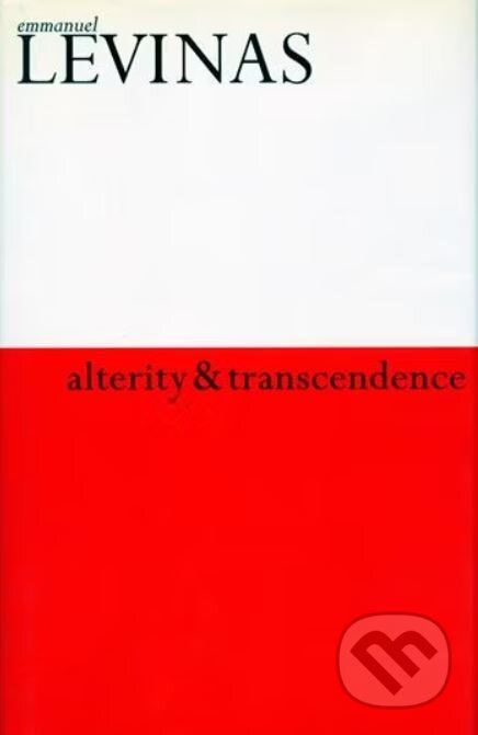 Alterity and Transcendence - Emmanuel Lévinas - kniha z kategorie Filozofie
