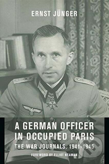 A German Officer in Occupied Paris (The War Journals, 1941-1945) - kniha z kategorie Historie