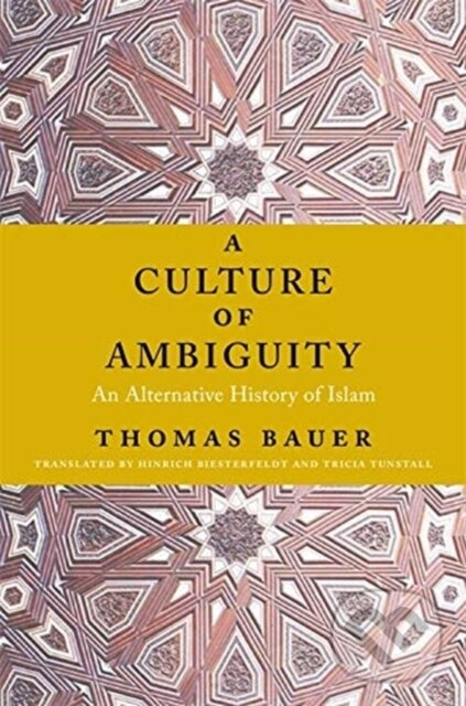 A Culture of Ambiguity (An Alternative History of Islam) - kniha z kategorie Filozofia