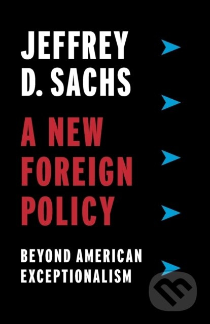 A New Foreign Policy (Beyond American Exceptionalism) - kniha z kategorie Politologie a politika