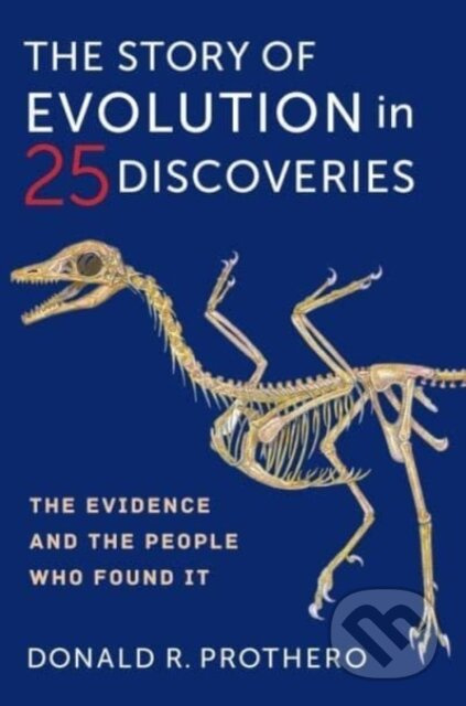 The Story of Evolution in 25 Discoveries (The Evidence and the People Who Found It) - kniha z kategorie Přírodní vědy a technika