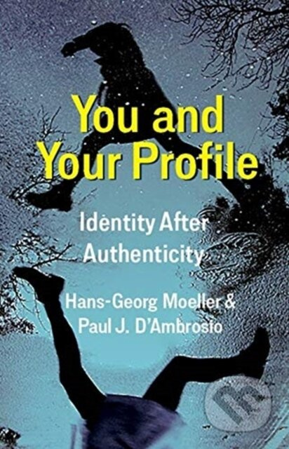 You and Your Profile (Identity After Authenticity) - kniha z kategorie Filozofie