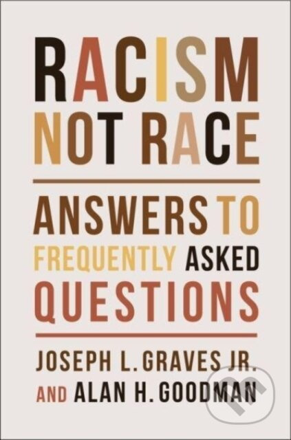 Racism, Not Race (Answers to Frequently Asked Questions) - kniha z kategorie Humanitní a společenské vědy