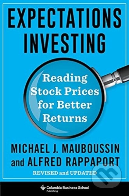 Expectations Investing (Reading Stock Prices for Better Returns, Revised and Updated) - kniha z kategorie Byznys a management