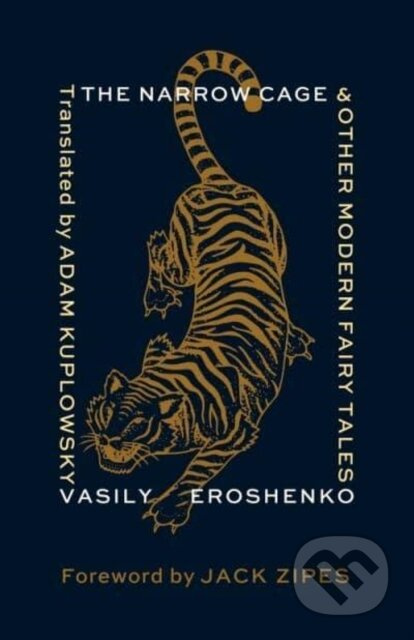 The Narrow Cage and Other Modern Fairy Tales - Vasily Eroshenko - kniha z kategorie Životopisy, reportáže a myšlenky