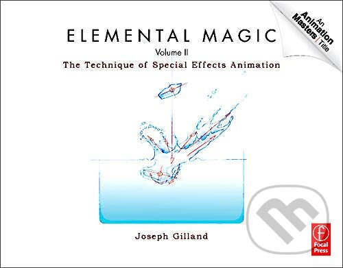 Elemental Magic - Volume II (The Technique of Special Effects Animation (Animation Masters Title)) - kniha z kategorie Počítače a internet