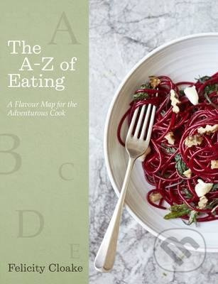 A-Z of Eating - Felicity Cloake - kniha z kategorie Kuchařky