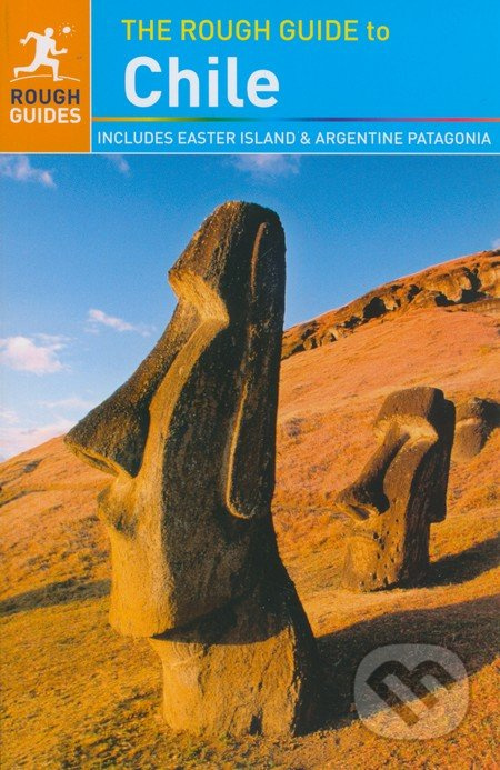 The Rough Guide to Chile - Shafik Meghji, Anna Kaminski, Rosalba O'Brien - kniha z kategorie Průvodci Amerikou