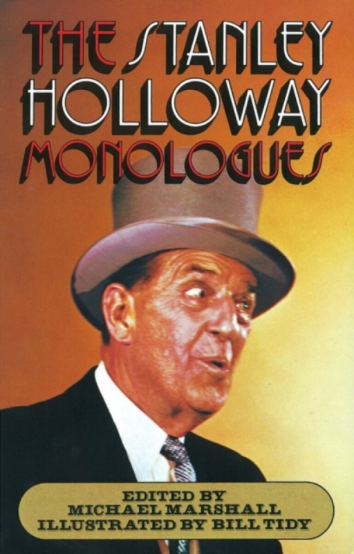 The Stanley Holloway Monologues - Michael Marshall