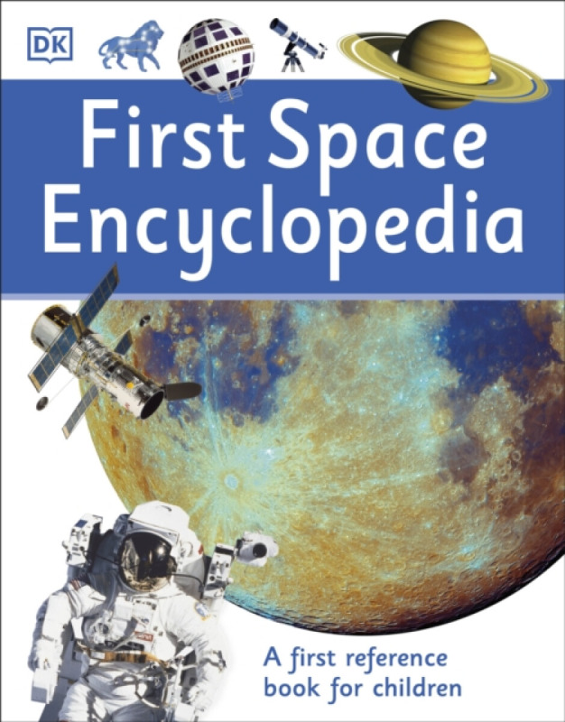 First Space Encyclopedia (A First Reference Book for Children) - kniha z kategorie Naučné knihy