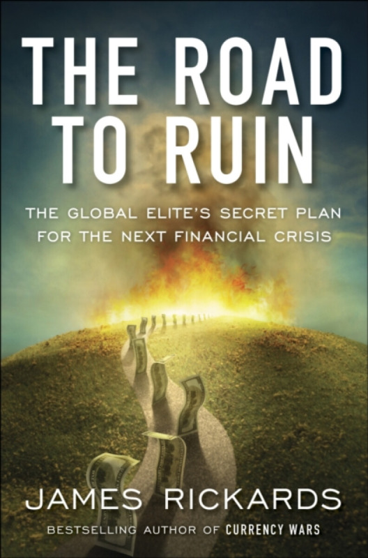 The Road to Ruin - James Rickards - kniha z kategorie Investování