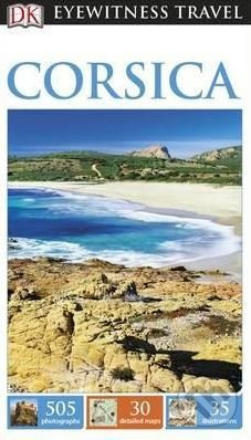 DK Eyewitness Corsica Dorling Kindersley (UK)