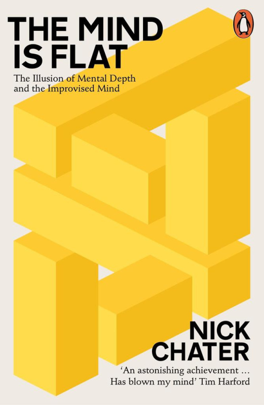 The Mind is Flat (The Illusion of Mental Depth and The Improvised Mind) - kniha z kategorie Psychologie