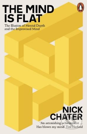 The Mind is Flat (The Illusion of Mental Depth and The Improvised Mind) - kniha z kategorie Psychologie