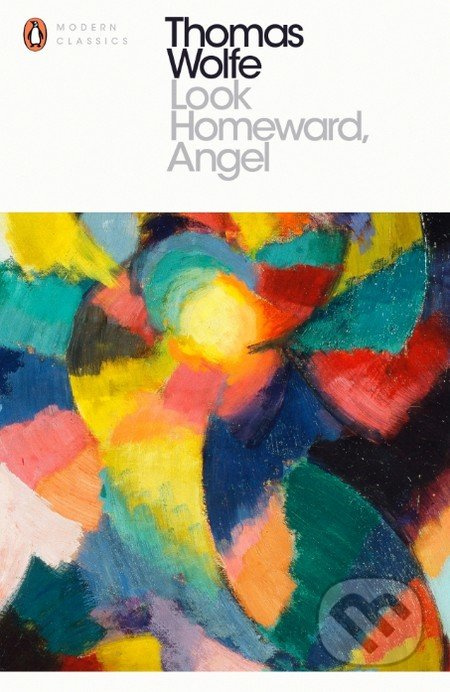 Look Homeward, Angel - Thomas Wolfe - kniha z kategorie Společenská beletrie